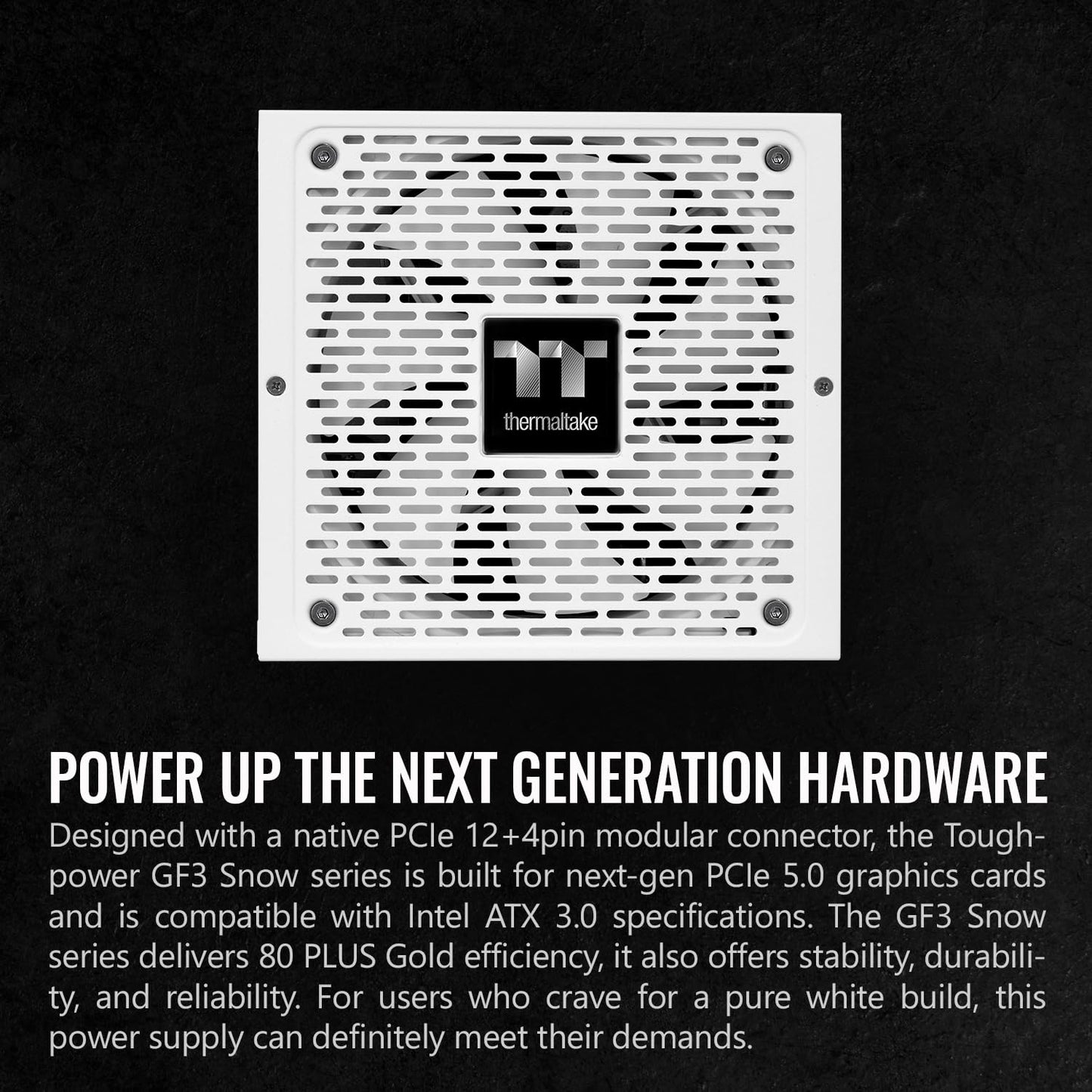 Thermaltake Toughpower GF3 Snow Edition 1200W 80+ Gold Full Modular SLI/Crossfire Ready ATX 3.0 Power Supply PCIe Gen.5 600W 12VHPWR Connector Included PS-TPD-1200FNFAGU-N 10 Year Warranty