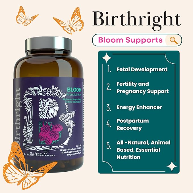 Birthright Complete Prenatal Supplement for Fetal Development… Folate, Choline + DHA, from Grass Fed Liver, Fish Eggs, Colostrum, Bone Marrow, with All Natural Herbal Blend Bloom